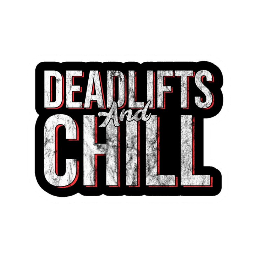 Deadlifts Chill