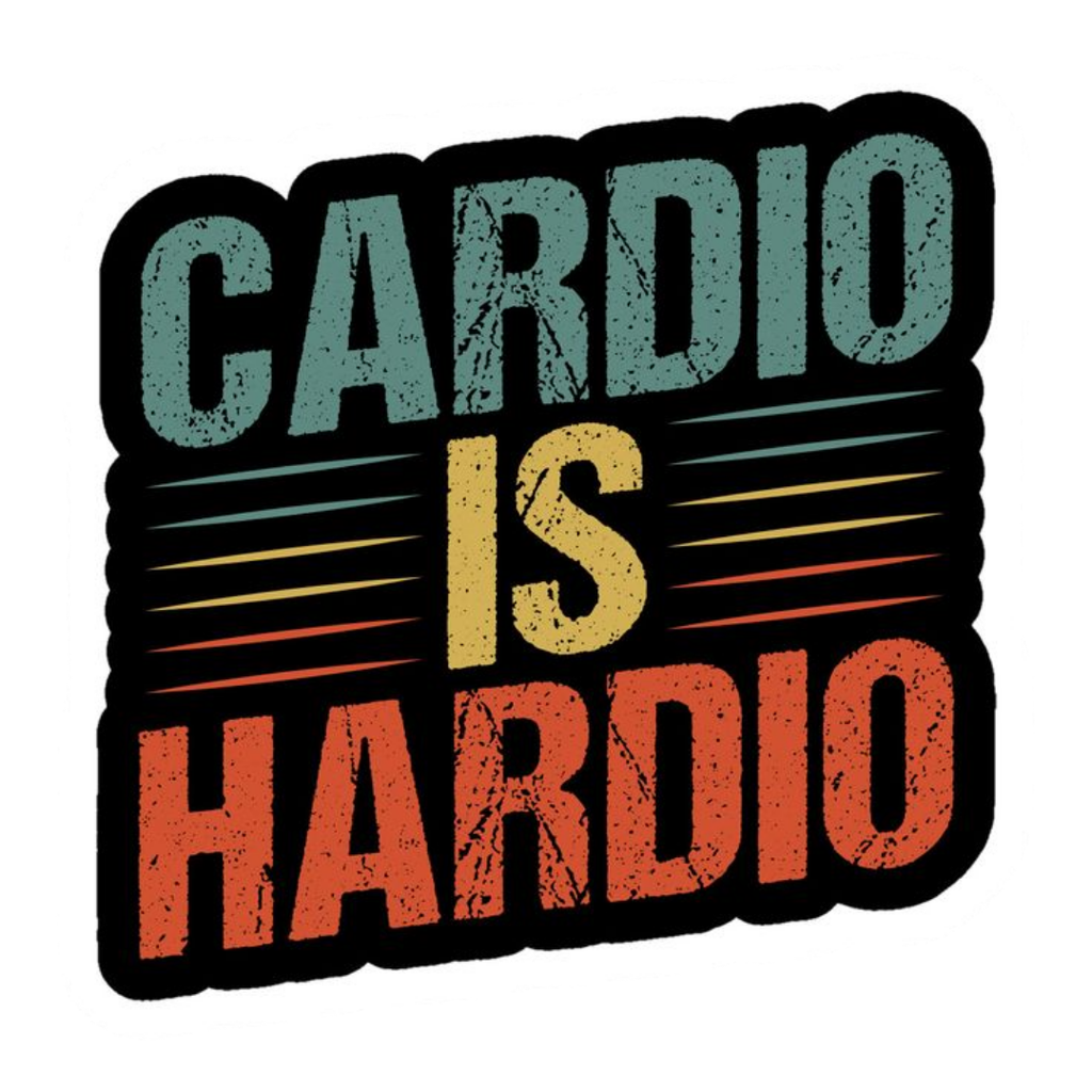Cardio Is Hardio