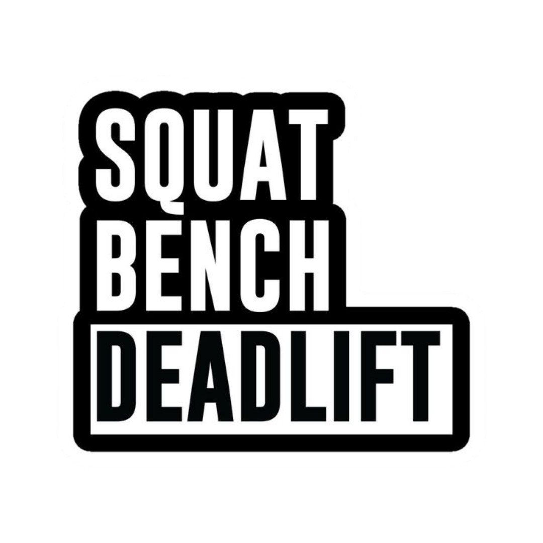 Squat Bench Deadlift