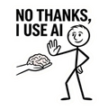 No Thanks, I Use AI Funny Sticker
