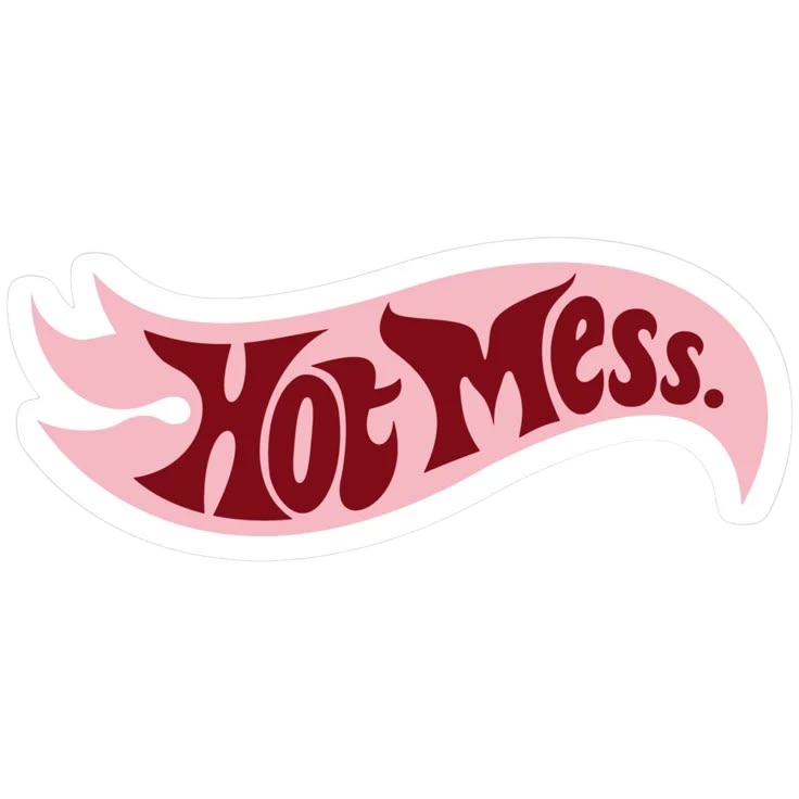 Hot Mess Funny Sticker