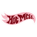 Hot Mess Funny Sticker