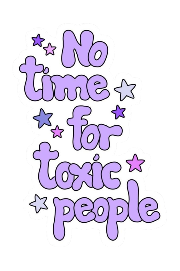 No Time for Toxic People Sticker