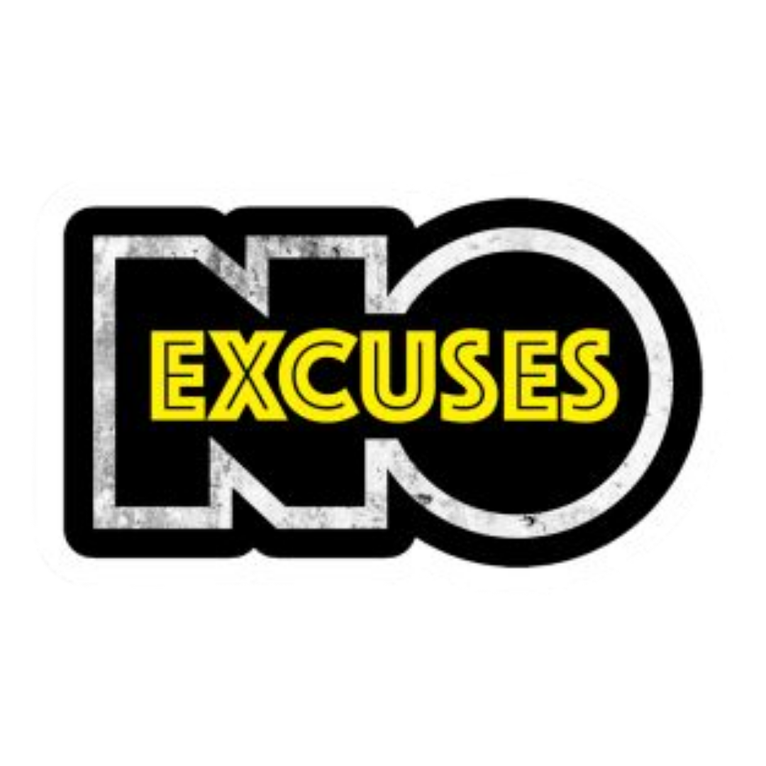 No Excuses