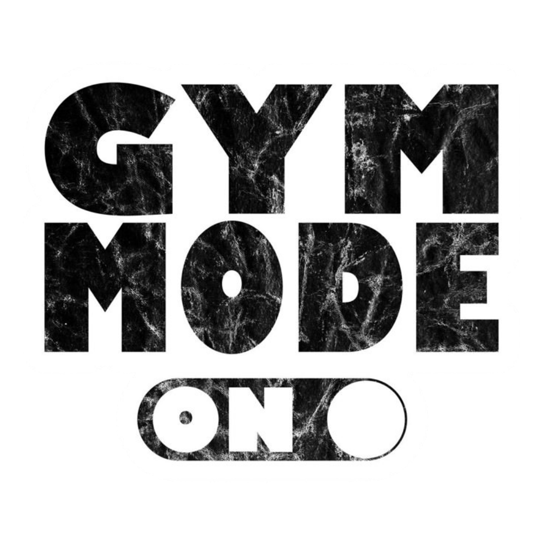 Gym Mode On