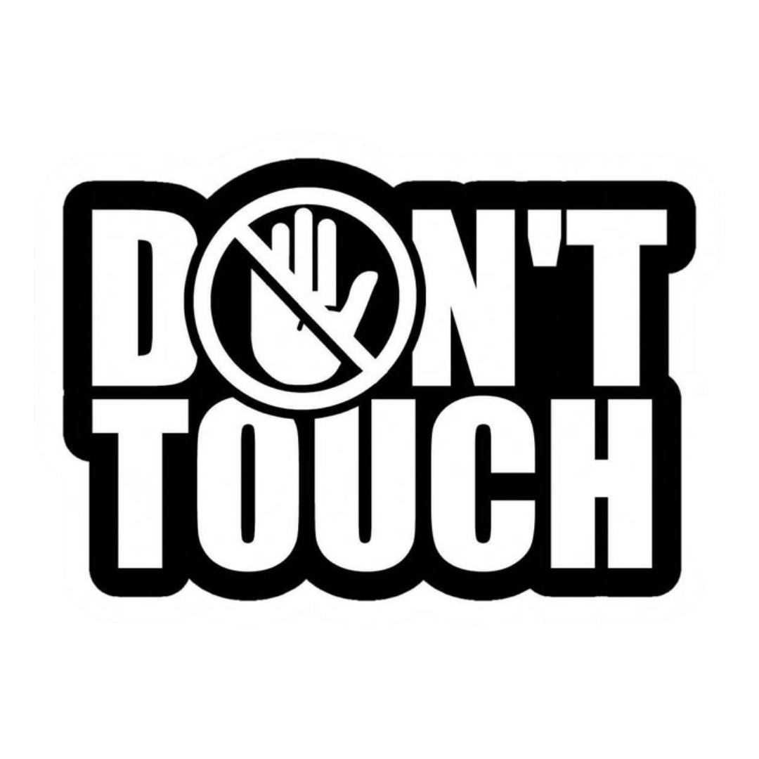 Don't Touch Sticker