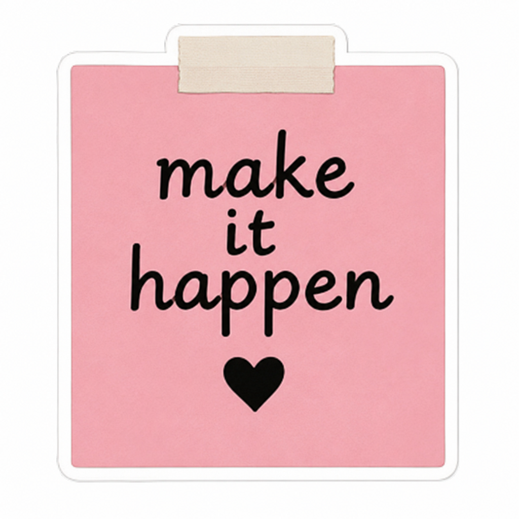 Make It Happen Motivational Quote Sticker