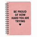 Be Proud of How Hard You Are Trying Quote Sticker