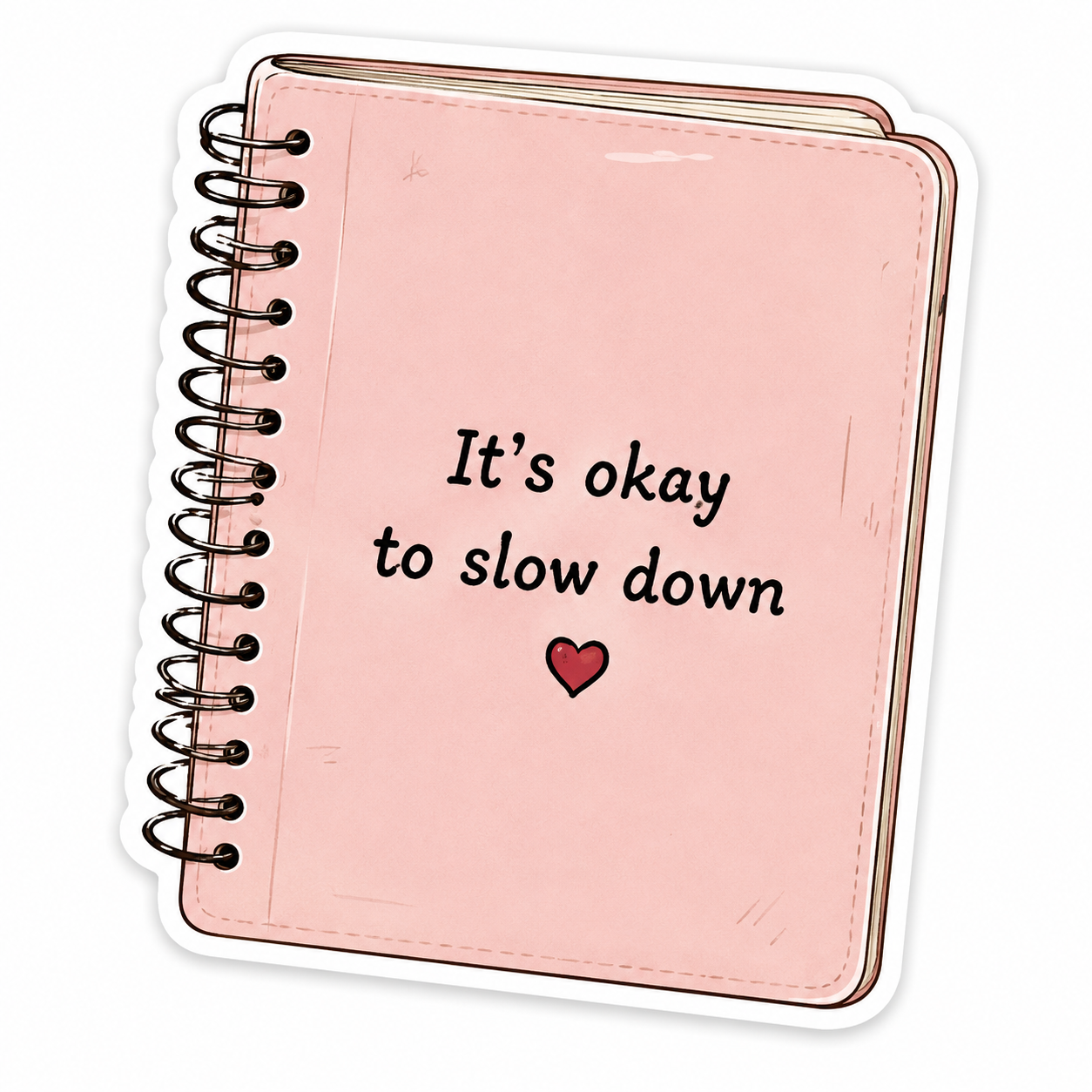It’s Okay to Slow Down Motivational Sticker