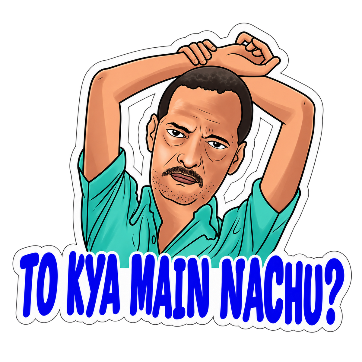 To Kya Main Nachu Funny Meme Sticker